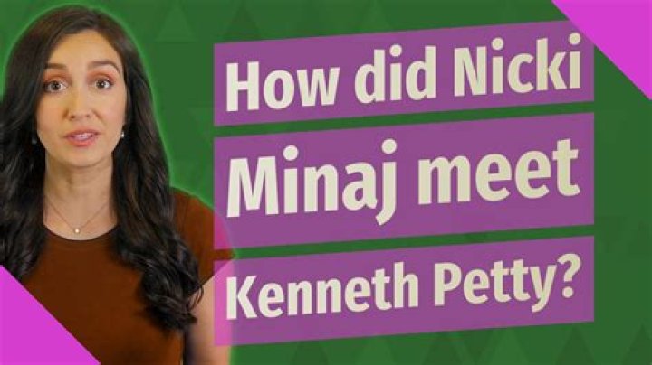 How did Nicki Minaj meet Kenneth Petty?
