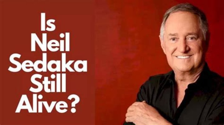Is Neil Sedaka still alive? Was Neil Sedaka married to Carole King?
