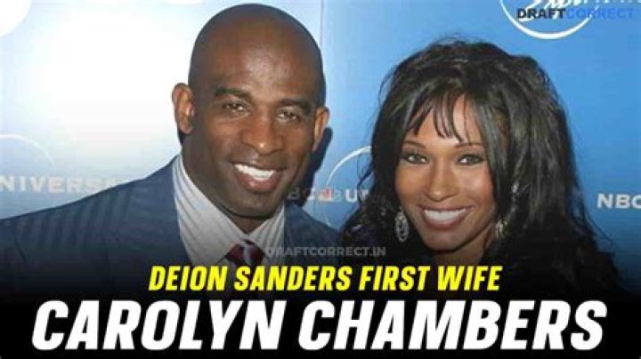 Who is Deion Sanders’ first wife Carolyn Chambers?