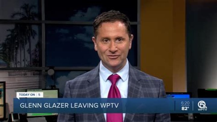Why did Glenn Glazer leave WPTV? What is Glenn Glazer doing now?